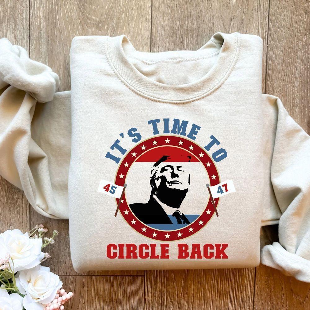 Trump 45 47 Its Time To Circle Back Vuitino Merch Trump 45 47 Its Time To Circle Back Vuitino Merch
